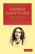 George Eliot S Life, as Related in Her Letters and Journals