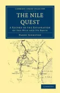 The Nile Quest: A Record of the Exploration of the Nile and its Basin