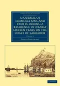 A Journal of Transactions and Events during a Residence of Nearly Sixteen Years on the Coast of Labrador, Volume 3