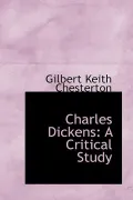 Charles Dickens: A Critical Study