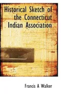 Historical Sketch of the Connecticut Indian Association