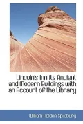 Lincoln's Inn Its Ancient and Modern Buildings with an Account of the Library (Paperback)