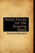 Polite Farces for the Drawing Room