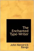 The Enchanted Typewriter