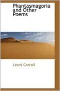 Phantasmagoria and Other Poems