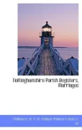 Nottinghamshire Parish Registers. Marriages