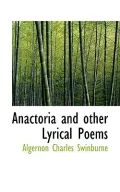 Anactoria and Other Lyrical Poems