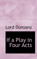If a Play in Four Acts