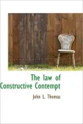 The law of Constructive Contempt