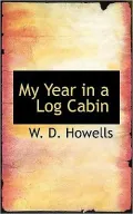 My Year in a Log Cabin