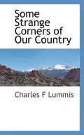 Some Strange Corners of Our Country