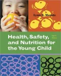 Health, Safety, and Nutrition for the Young Child - 8th Edition