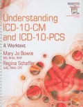 Understanding ICD-10-CM and ICD-10-PCS