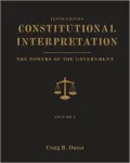 Constitutional Interpretation: Powers of Government, Volume 1