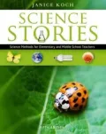 Science Stories: Science Methods for Elementary and Middle School Teachers