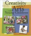 Creativity and the Arts with Young Children