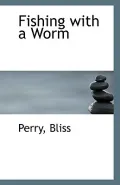 Fishing with a Worm
