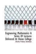 Engineering Mathematics A Series Of Lectures Delivered At Union College