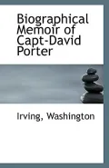 Biographical Memoir of Capt-David Porter