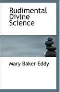 Rudimental Divine Science