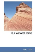 Our National Parks
