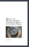 Education and Educational Institutions Considered with Reference to the Industrial Professions