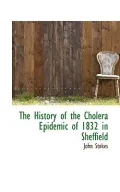 The History of the Cholera Epidemic of 1832 in Sheffield