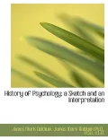 History of Psychology; a Sketch and an Interpretation