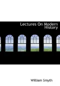 Lectures On Modern History