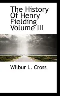 The History Of Henry Fielding Volume III