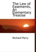 The Law of Easements, An Elementary Treatise