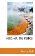 Felix Holt, The Radical