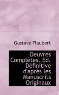 Oeuvres Compl Tes. Ed. D Finitive D'Apr?'s Les Manuscrits Originaux
