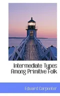 Intermediate Types Among Primitive Folk