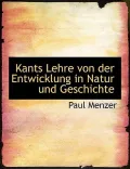 Kants Lehre Von Der Entwicklung in Natur Und Geschichte