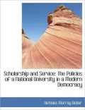 Scholarship and Service: The Policies of a National University in a Modern Democracy