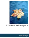 A Few Notes on Shakespeare;