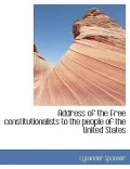 Address of the Free Constitutionalists to the People of the United States