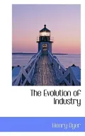The Evolution of Industry