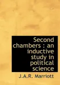 Second Chambers: An Inductive Study in Political Science