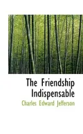The Friendship Indispensable
