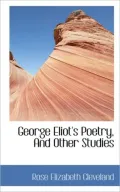 George Eliot's Poetry, and Other Studies