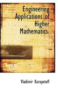 Engineering Applications of Higher Mathematics.