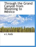 Through the Grand Canyon from Wyoming to Mexico