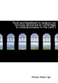 Truth and Falsehood in Religion; Six Lectures Delivered at Cambridge to Undergraduates in the Lent T