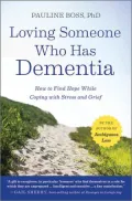 When Someone You Love Has Dementia: How to Find Hope While Coping with Stress and Grief