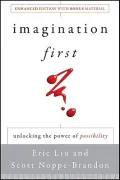 Imagination First: Unlocking the Power of Possibility
