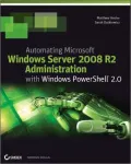 Automating Microsoft Windows Server 2008 R2 with Windows PowerShell 2.0