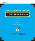 Performance-Based Certification: How to Design a Valid, Defensible, Cost-Effective Program