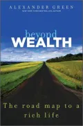 Beyond Wealth: The Road Map to a Rich Life
